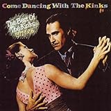 Come Dancing With the Kinks: The Best of the Kinks 1977-1986 [2000]