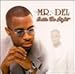 Song Who Got It? by Mr Del on Enter the Light at Amazon