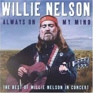 Always on My Mind: The Best of Willie Nelson