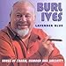 Song Mr. Rabbit by Burl Ives on Lavender Blue: Songs of Charm, Humour &amp; Sincerity [ORIGINAL RECORDINGS REMASTERED] at Amazon