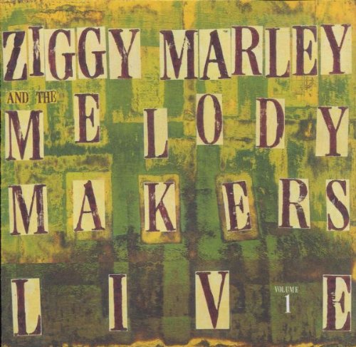 Ziggy Marley & the Melody Makers Live, Vol. 1
