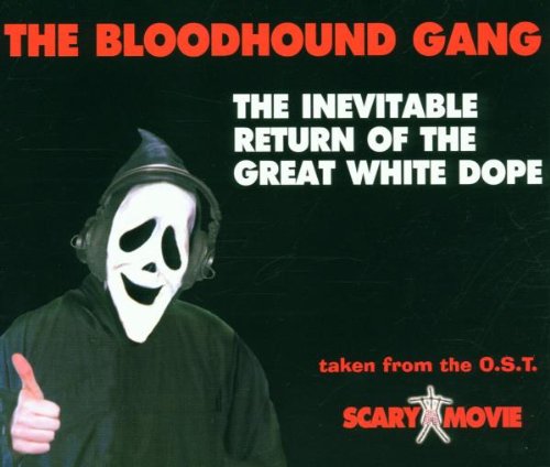 Inevitable Return of the Bloodhound Gang