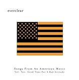 Songs from an American Movie, Vol. 2: Good Time for a Bad Attitude