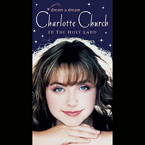 Dream a Dream: Charlotte Church in the Holy Land