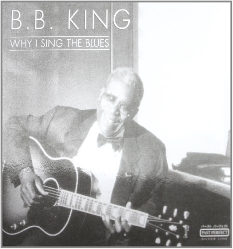 Why I Sing the Blues [Past Perfect]
