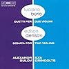 Luciano Berio - Duetti Per Due Violini; Edison Denisov - Sonata For Two Violins / Alexandr Bulov, Ilya Gringolts