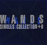 SINGLES COLLECTION+6 / WANDS