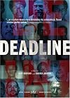 Deadline [2004 Documentary film]