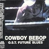 Cowboy Bebop: Future Blues (2001)