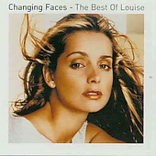 Changing Faces - The Best of Louise