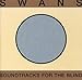 Song Hypogirl by Swans on Soundtracks for the Blind at Amazon