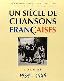 Un Sicle De Chansons Franaises 19391949