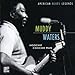 Song County Jail by Muddy Waters on Hoochie Coochie Man at Amazon