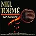 Song You Make Me Feel So Young by Mel Torme on Two Darn Hot: A Night at the Concord Pavilion/Live at the Fujitsu-Concord at Amazon