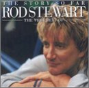 The Story So Far: Very Best of Rod Stewart
