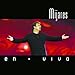 Song Bonita by Mijares on En Vivo at Amazon