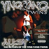Alley...Return of the Ying Yang Twins