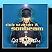 Song Dangerous by Dub Station on Dub Station and Sonbeam Get It Together at Amazon