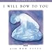 Song Constant Companion by Bob Fitts on I Will Bow To You at Amazon