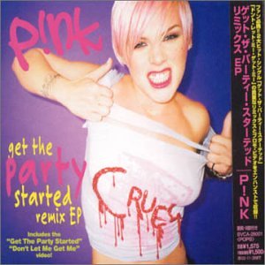 Get the Party Started [Japan CD]