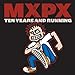 Song My Mistake by MXPX on Ten Years and Running at Amazon
