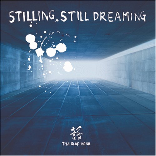 Stilling, Still Dreaming | Hip Hop Flavaヒップホップ・フレーバー