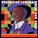 Song Gone So Long (Second Conversation) by Professor Longhair on Rum &amp; Coke at Amazon