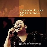 Twinkie Clark & Friends: Live In Charlotte (2002)