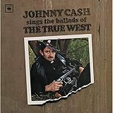 Sings the Ballads of the True West