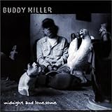 Midnight And Lonesome [Buddy Miller] (2002)
