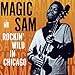 Song Looking Good by Magic Sam on Rockin Wild in Chicago at Amazon