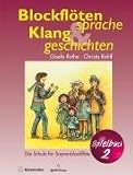 Blockfltensprache Und Klanggeschichten Spielbuch