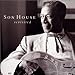 Song Motherless Children by Son House on Revisited at Amazon
