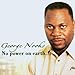 Song I Need Your Blessing by George Nooks on No Power on Earth at Amazon