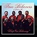 Song Keep on Believing by True Believers on Keep on Believing at Amazon