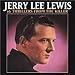 Song Brown Eyed Handsome Man by Jerry Lee Lewis on 16 Thrillers from the Killer at Amazon