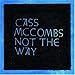 Song Nobody's Nixen by Cass McCombs on Not the Way at Amazon