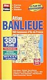 Atlas Routiers Atlas Banlieue 380 Plans 150 Communes Dledefrance