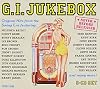 G.I. Jukebox: Original Hits From Swing Era