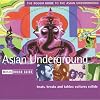 Rough Guide Music : Asian Underground [sound recording]