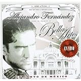 Un Canto De Mexico: Alejandro Fernandez En Vivo Desde Bellas Artes (1998)