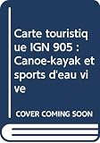 Carte Touristique Ign 905 Canokayak Et Sports Deau Vive