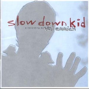 Slow Down Kid [Version 1]