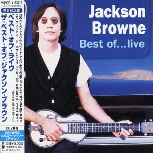 Best of...Live/The Next Voice You Hear: The Best of Jackson Brown