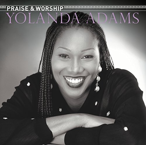 The Praise and Worship Songs of Yolanda Adams