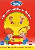 Japprends Lespagnol En Chantant 1 Livre 1 Cd Audio