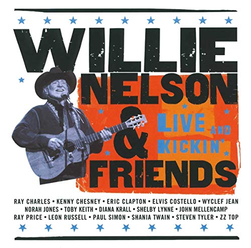 Willie Nelson and Friends: Live and Kickin'