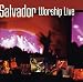 Song Those Who Trust by Salvador on Worship Live at Amazon