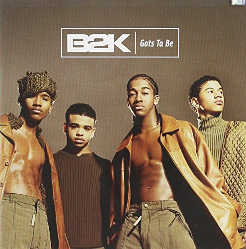 Gots Ta Be/Boys 4 Life
