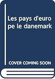 Les Pays Deurope Le Danemark